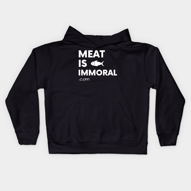 Meat Is Immoral - Fish Kids Hoodie by Happy Hen Animal Sanctuary